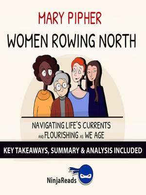cover image of Summary of Women Rowing North: Navigating Life's Currents and Flourishing As We Age by Mary Pipher